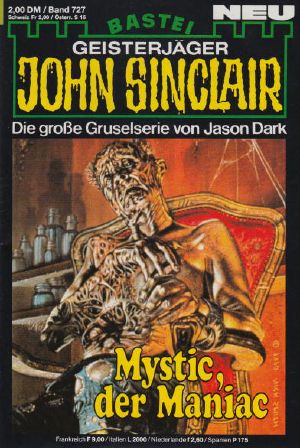 [John Sinclair 0727] • Mystic, der Maniac